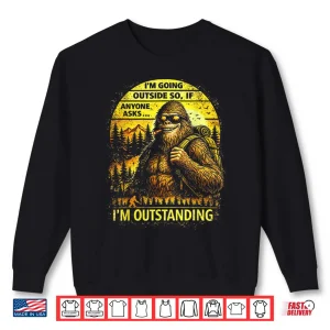 Bigfoot Outdoor Hiking Dad Joke Im Outstanding Sasquatch Shirt 2 Sweatshirt Bigfoot Outdoor Hiking Dad Joke Im Outstanding Sasquatch Shirt