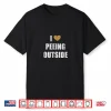 I Love Peeing Outside Funny Hiking Camping Outdoors Humor Shirt