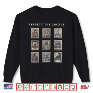 Sweatshirt Respect The Locals Cryptid Mothman Hiking Bigfoot Introverts Shirt