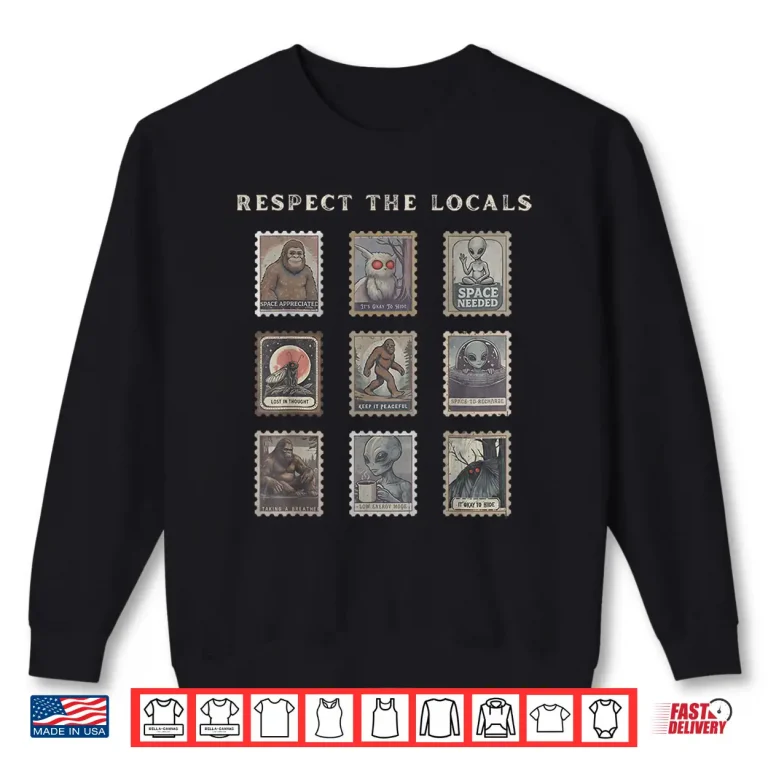 Sweatshirt Respect The Locals Cryptid Mothman Hiking Bigfoot Introverts Shirt