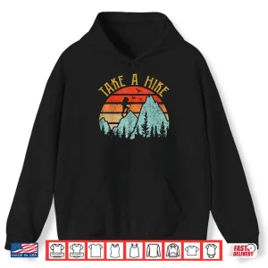 Hoodie Take A Hike Funny Hiker Outdoor Adventure Graphic Shirt