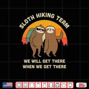 Design Sloth Hiking Team Funny Vintage Animal Lover Gift Shirt