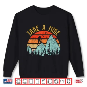 Sweatshirt Take A Hike Funny Hiker Outdoor Adventure Graphic Shirt