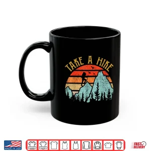 Mug Take A Hike Funny Hiker Outdoor Adventure Graphic Shirt