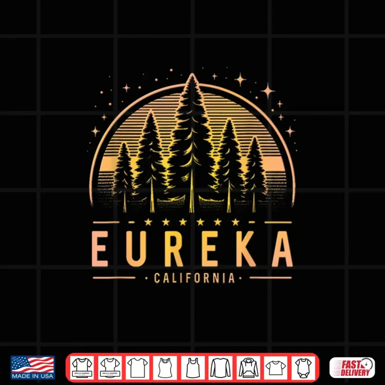 Design Eureka Eureka California Eureka CA Trekking Shirt