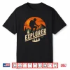 Explore More Trekking Mountains Camping Funny Explorer Hiker Shirt