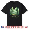 Forest For Rest Nature Lovers Wellness Shirt