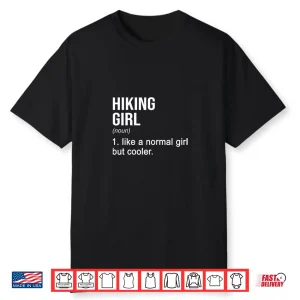 Hiking Girl Noun Definition Hiking Hiker Mountaineering Shirt