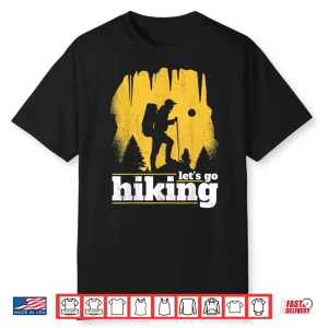 Hiking & Trekking. Let’S Go Hiking. Shirt