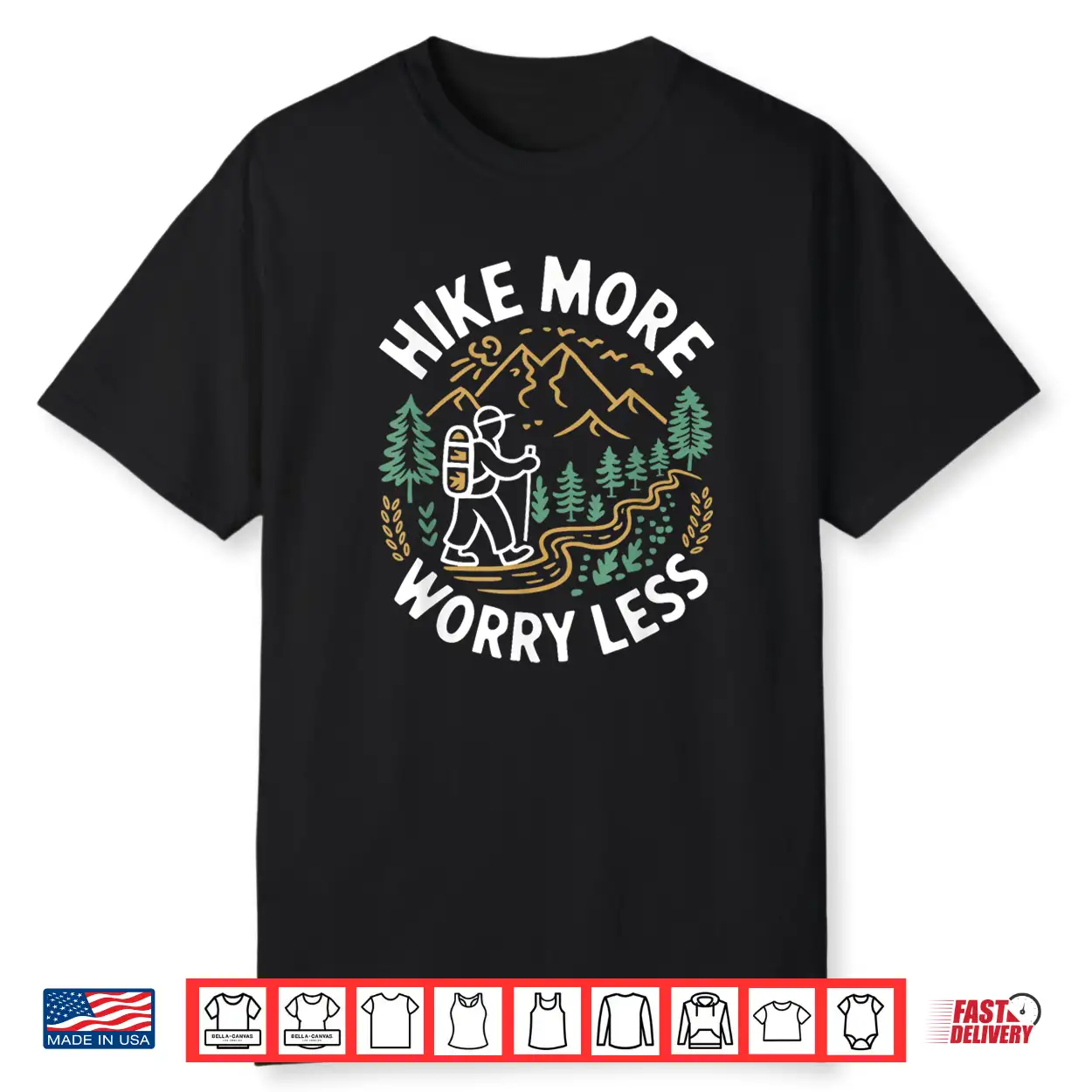 Hike More Worry Less Trekking Mountain Outdoor Hiking Hiker Shirt Hike More Worry Less Trekking Mountain Outdoor Hiking Hiker Shirt