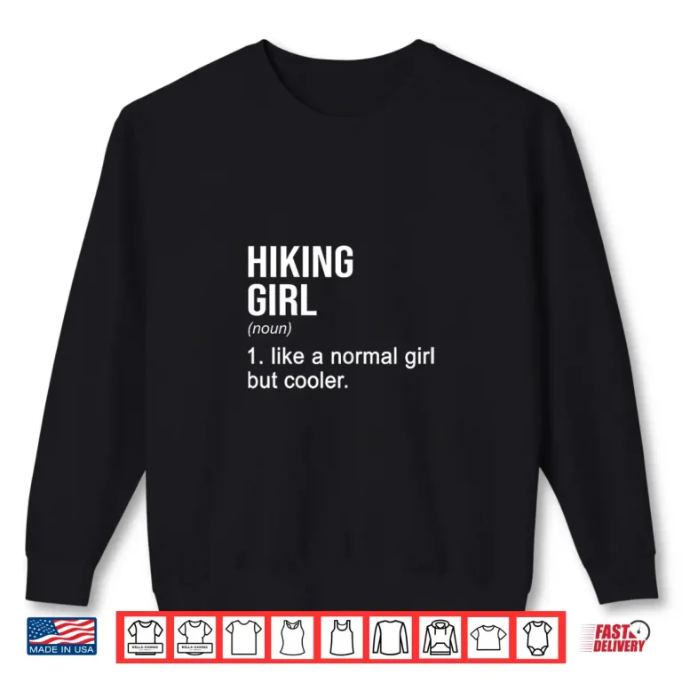 Sweatshirt Hiking Girl Noun Definition Hiking Hiker Mountaineering Shirt