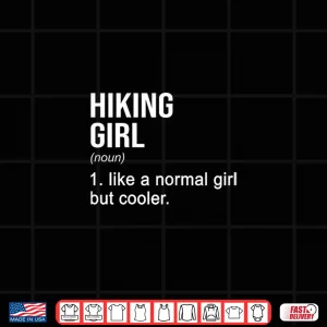 Design Hiking Girl Noun Definition Hiking Hiker Mountaineering Shirt