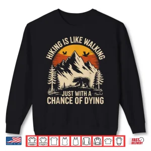 Sweatshirt Hiking Outdoor Funny Hiker Shirt