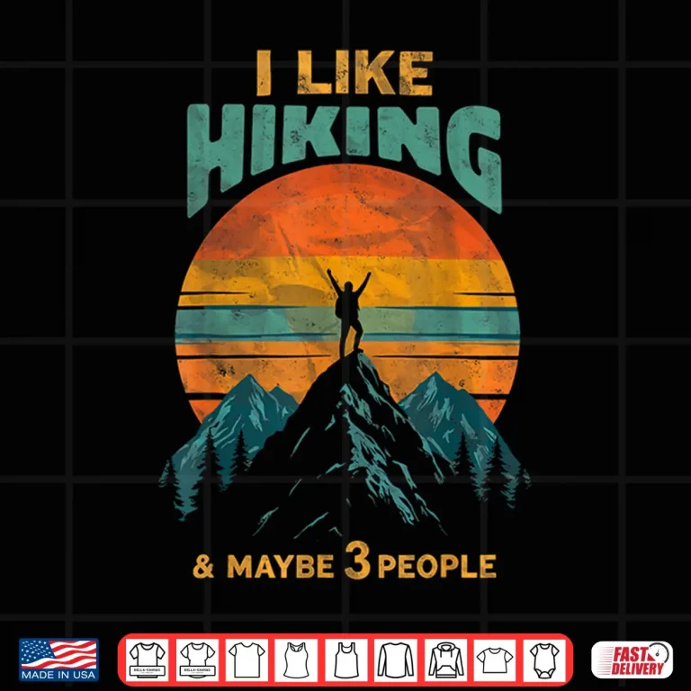 Design I Like Hiking Maybe 3 People Funny Hiker Trekking Retro Shirt