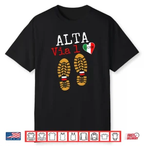Alta Via 1 Trekking In Europe Hiking Italian Dolomites Shirt
