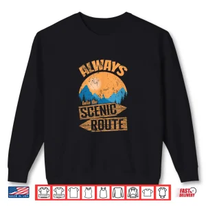 Sweatshirt Always Take the Scenic Route Adventure on Trails Shirt