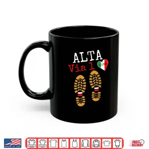 Mug ALTA VIA 1 Trekking in Europe Hiking Italian Dolomites Shirt