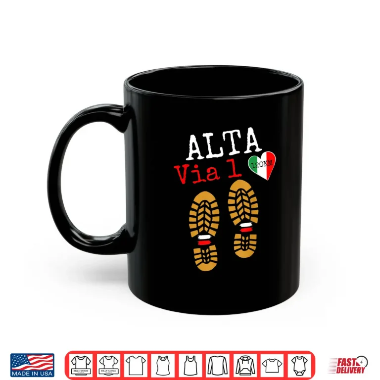 Mug ALTA VIA 1 Trekking in Europe Hiking Italian Dolomites Shirt