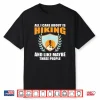 Great Gift Forest Hiking Camping Trekking Snow Mountains Shirt
