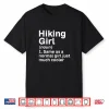 Hiking Girl Like A Normal Girl Just Much Cooler Hiking Girl Shirt