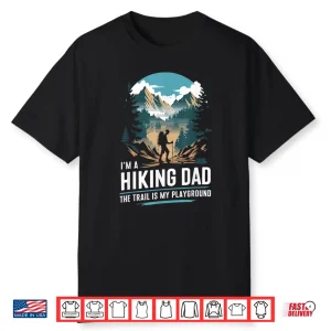 Hiking Dad Trekking Outdoor Mountain Hiker Hike Men Hiking Shirt