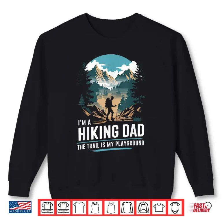 Sweatshirt Hiking dad Trekking Outdoor Mountain Hiker Hike Men Hiking Shirt