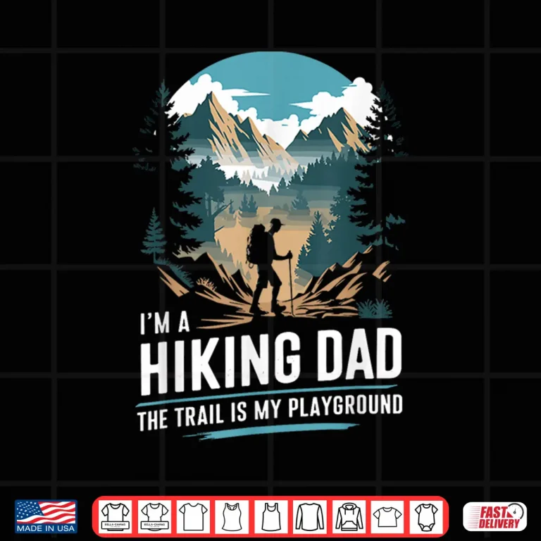 Design Hiking dad Trekking Outdoor Mountain Hiker Hike Men Hiking Shirt