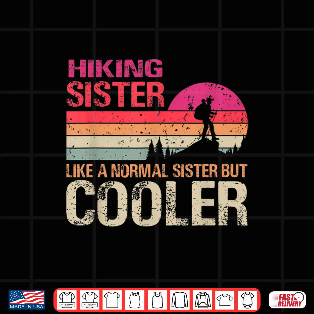 Hiking Sister Like A Normal Sister But Cooler Trekking Shirt Hiking Sister Like A Normal Sister But Cooler Trekking Shirt