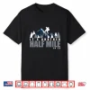It’S Another Half Mile Or So Backpackers Trekking Hiking Shirt