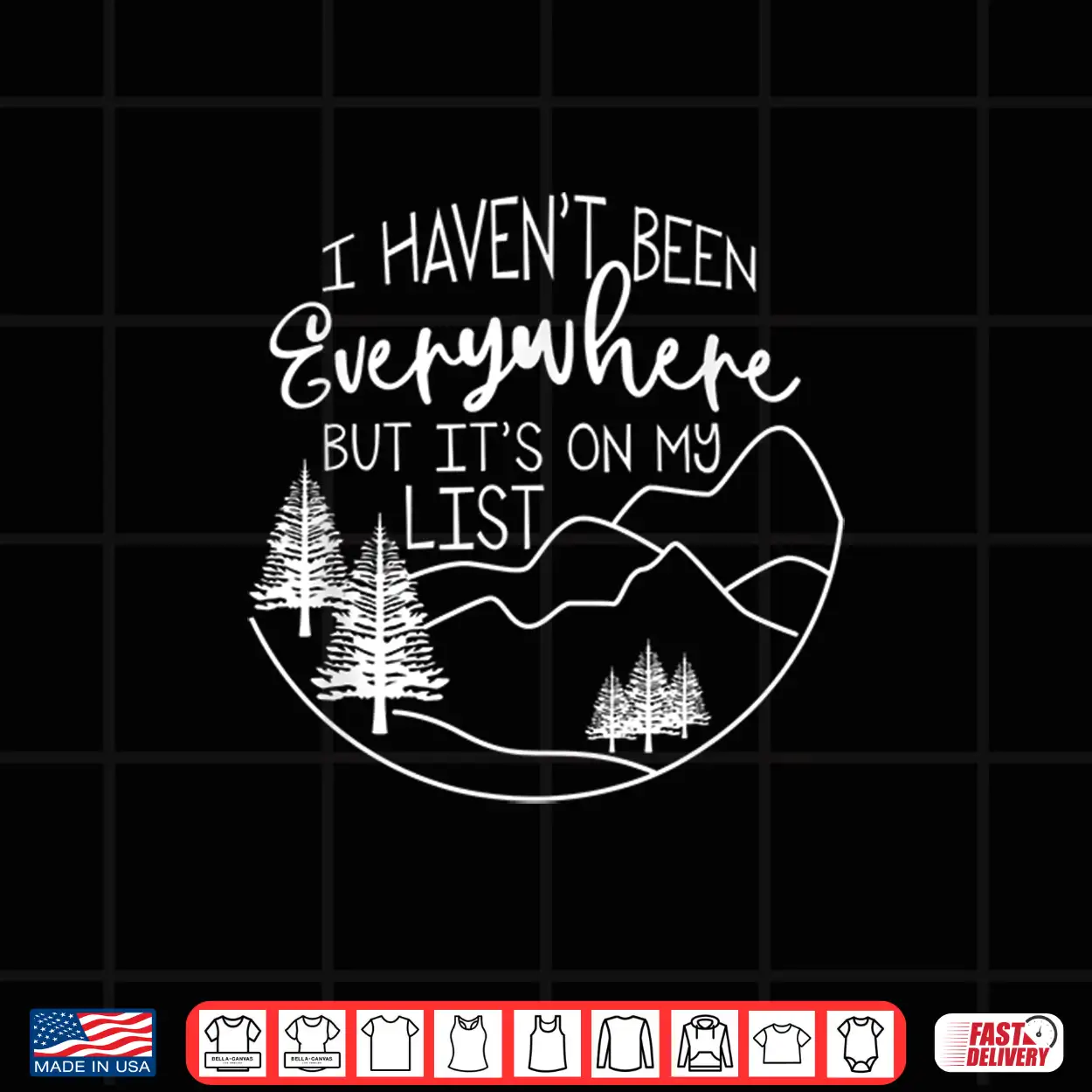 I Haven’T Been Everywhere But It’S On My List Hiking Hike Shirt I Haven’T Been Everywhere But It’S On My List Hiking Hike Shirt