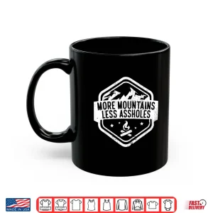 Mug More Mountains Less Assholes Trekking Mountains Shirt