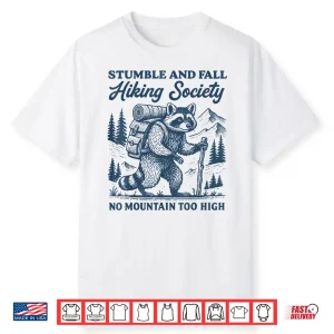 Stumble And Fall Hiking Society Raccoon Shirt