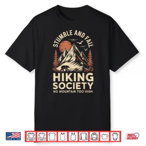 Stumble And Fall Hiking Society Shirt