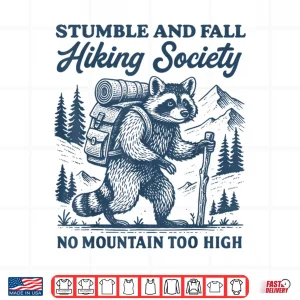 Design Stumble And Fall Hiking Society Raccoon Shirt