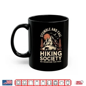 Mug Stumble And Fall Hiking Society Shirt