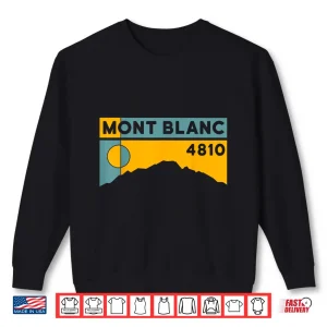 Tour Du Mont Blanc 4810 Tmb Hike France Trekking Hiking Gift Shirt 2 Sweatshirt Tour du Mont Blanc 4810 TMB Hike France Trekking Hiking Gift Shirt