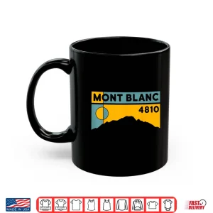 Tour Du Mont Blanc 4810 Tmb Hike France Trekking Hiking Gift Shirt 3 Mug Tour du Mont Blanc 4810 TMB Hike France Trekking Hiking Gift Shirt