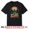 Will Hike For Snacks Mountain Hiker Trekking Hiking Hike Shirt