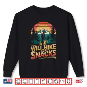 Sweatshirt Will hike for snacks Mountain Hiker Trekking Hiking Hike Shirt