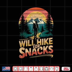 Design Will hike for snacks Mountain Hiker Trekking Hiking Hike Shirt
