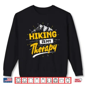 Sweatshirt Camping Life Hiking Is My Therapy Trekking Wanderlust Hiker Shirt