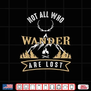 Design Forest Mountain Wilderness Hiking Trekking Survival Fan Gift Shirt