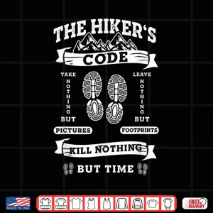 Design Funny Hiking Camping Hunting Trekking The Hikers Code Shirt