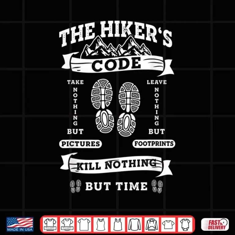 Design Funny Hiking Camping Hunting Trekking The Hikers Code Shirt
