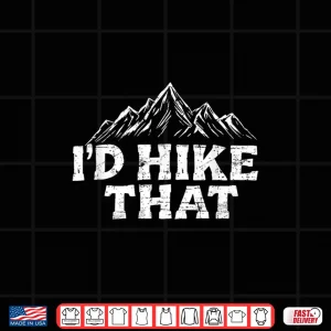 Design Id Hike That Backpacking Funny Mountain Hiking Trekking Shirt