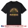 Muir Woods   Muir Woods California   Muir Woods Ca Trekking Shirt