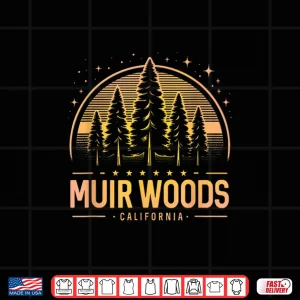 Design Muir Woods Muir Woods California Muir Woods CA Trekking Shirt