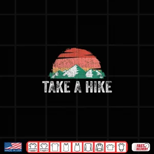 Design Take A Hike Retro Hiker Outdoors Trekking Nature Hiking Shirt