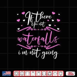 Design Waterfall Chasing Trekking Hiker Waterfall Lover Hiking Shirt