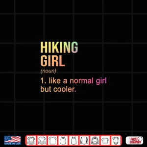 Design Womens Hiking Girl Noun Definition Hiking Hiker Mountaineering Shirt